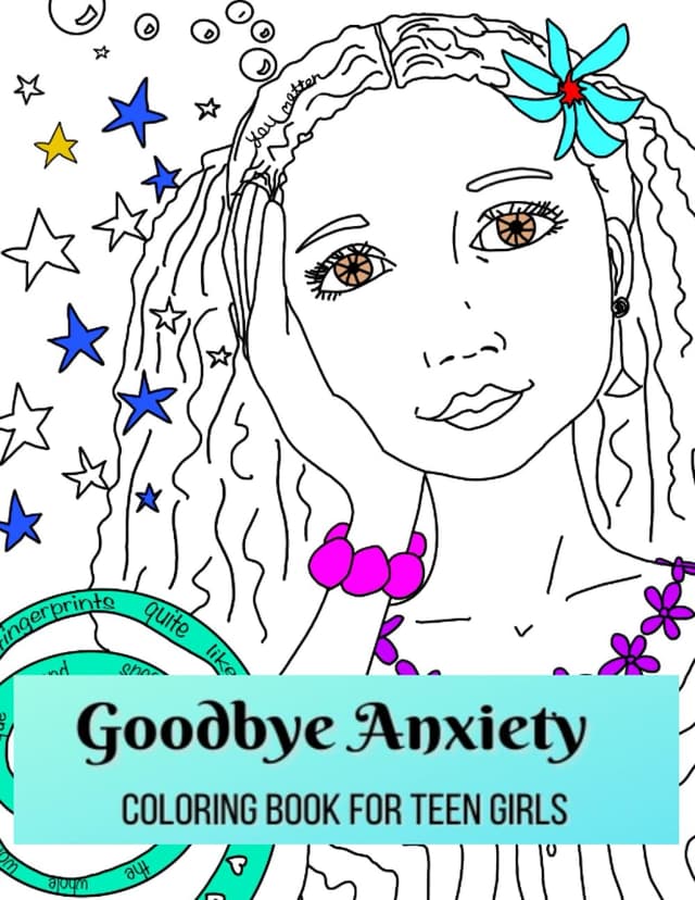  Goodbye Anxiety: Colouring book for teen girls